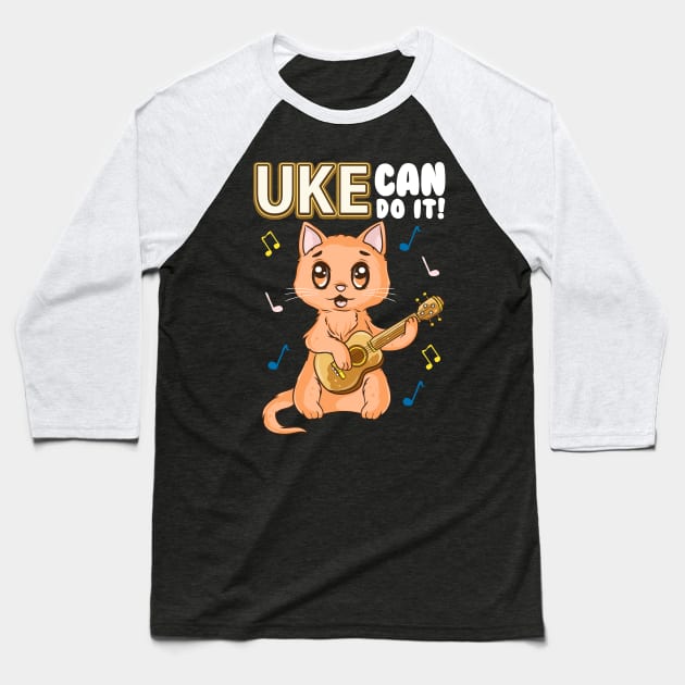 Cute & Funny Uke Can Do It! Ukulele Cat Pun Baseball T-Shirt by theperfectpresents